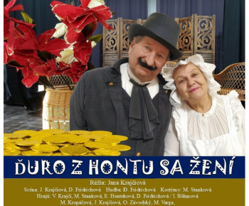 Divadlo 19 10 2025: ĎURO Z HONTU SA ŽENÍ 